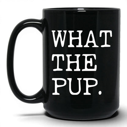 What the Pup 15oz black coffee mug
