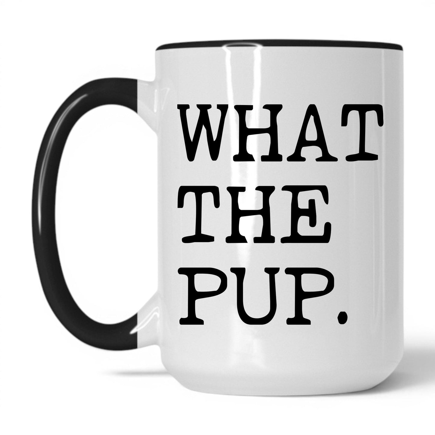 What the Pup 15oz white and black coffee mug