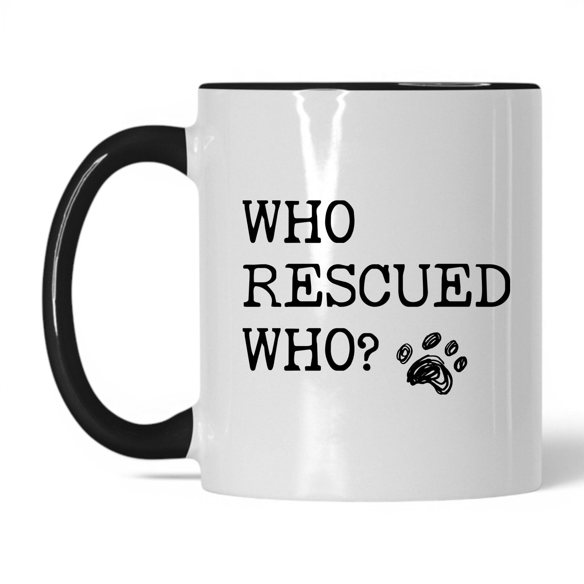 Who Rescued Who Dog 11oz white and black coffee mug