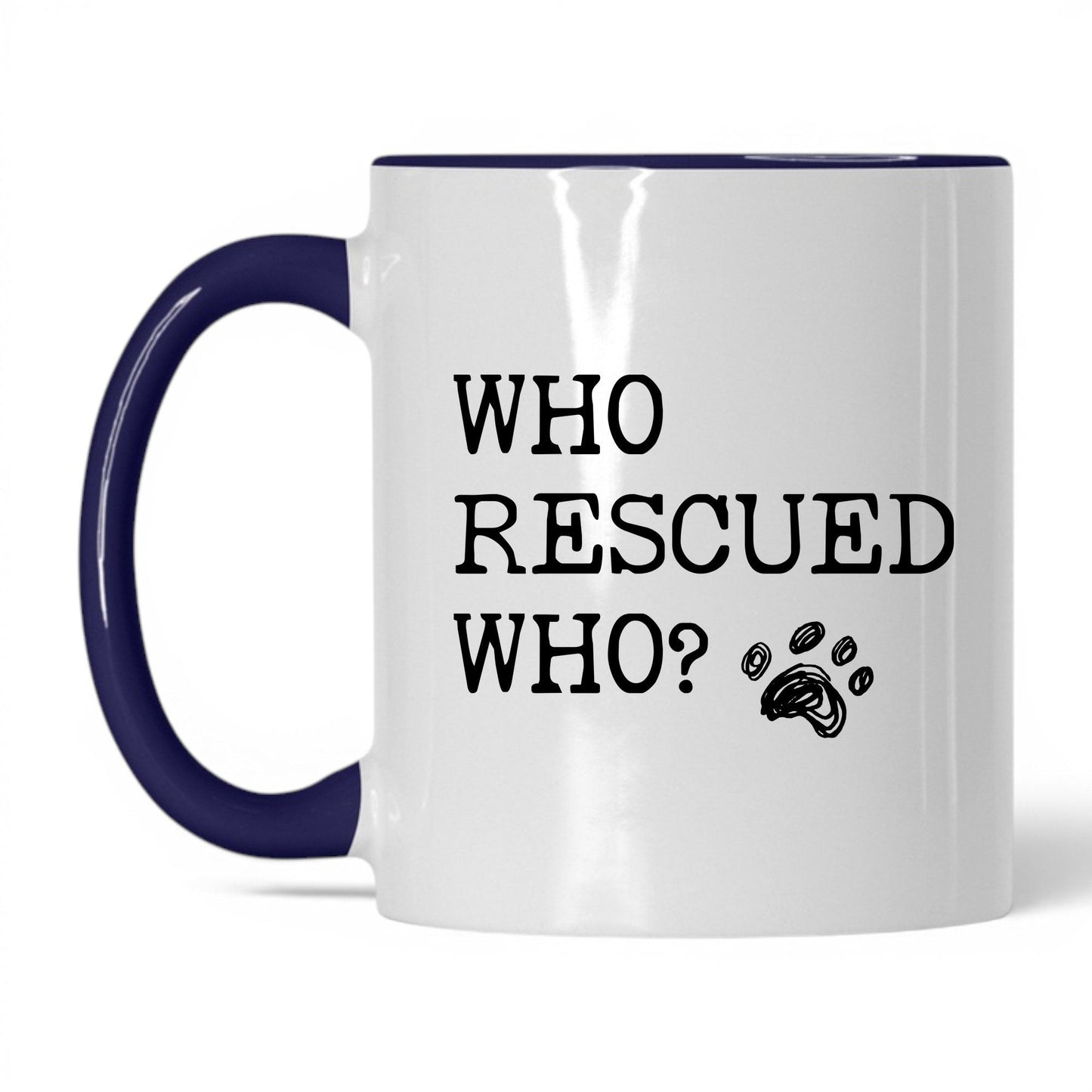 Who Rescued Who Dog 11oz white and midnight blue coffee mug