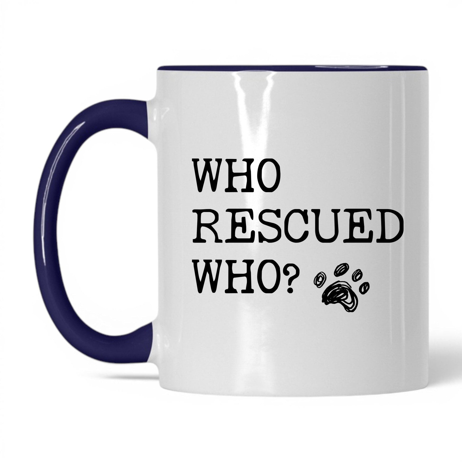 Who Rescued Who Dog 11oz white and midnight blue coffee mug
