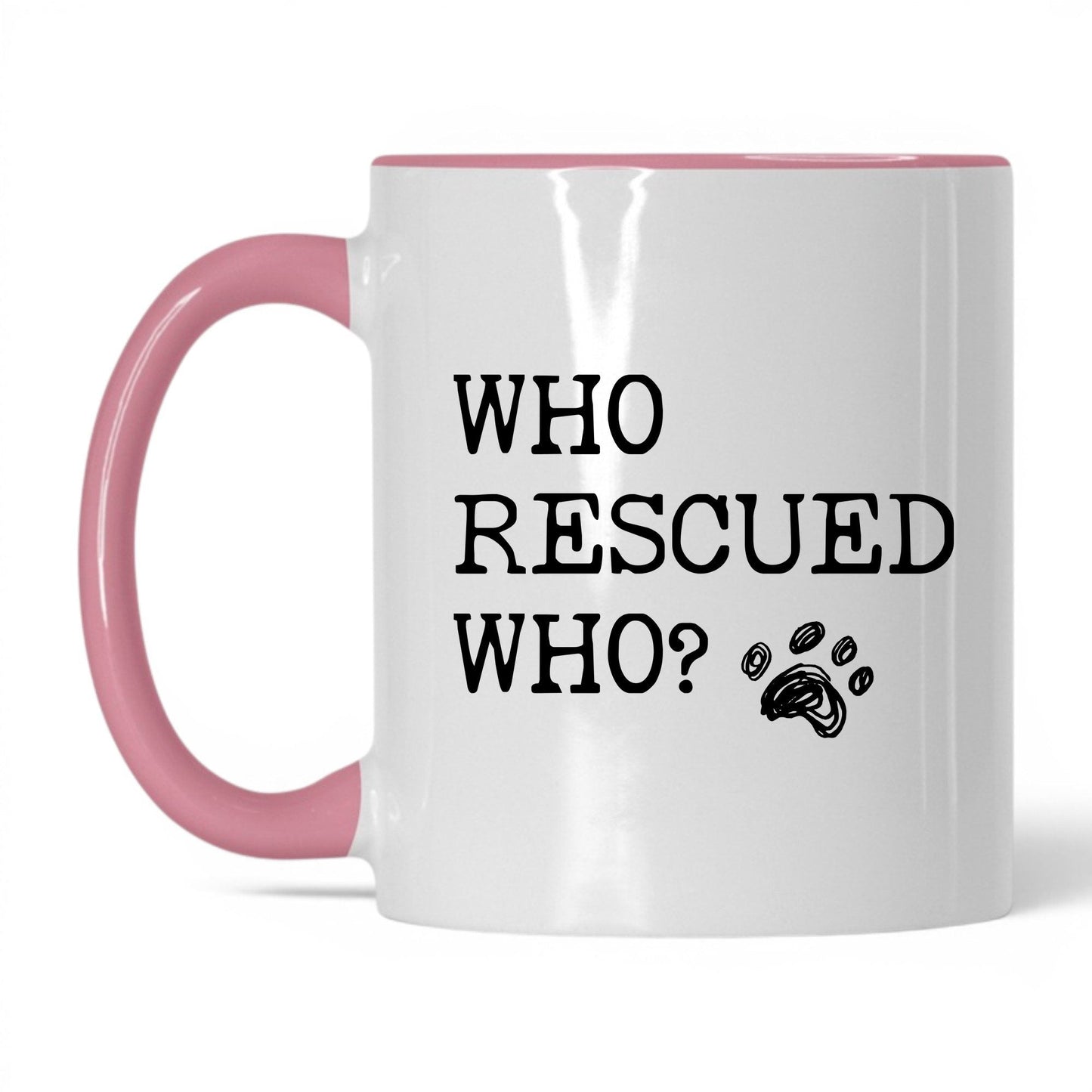 Who Rescued Who Dog 11oz white and pink coffee mug