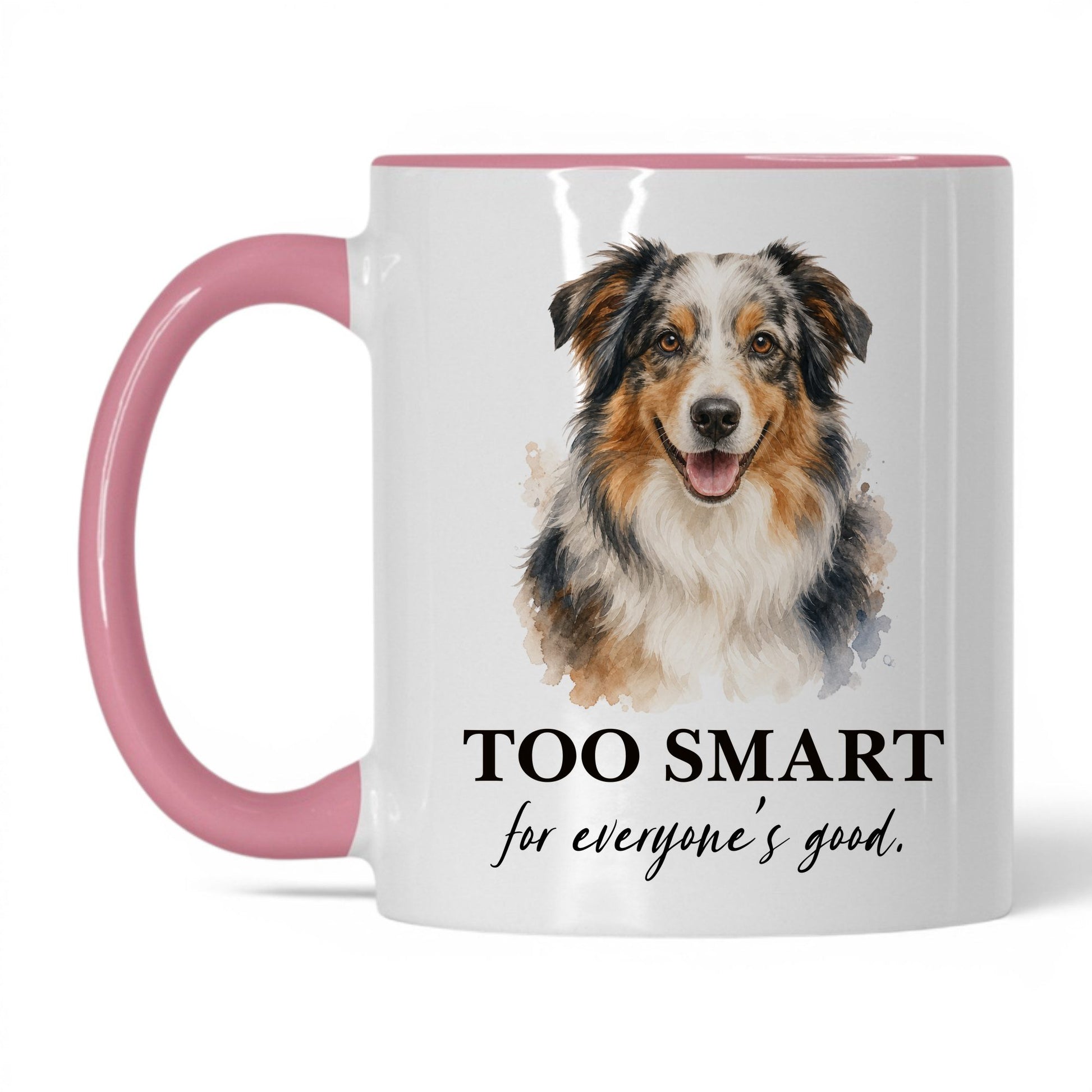 Too Smart for Everyone's Good — 11oz White Pink coffee mug