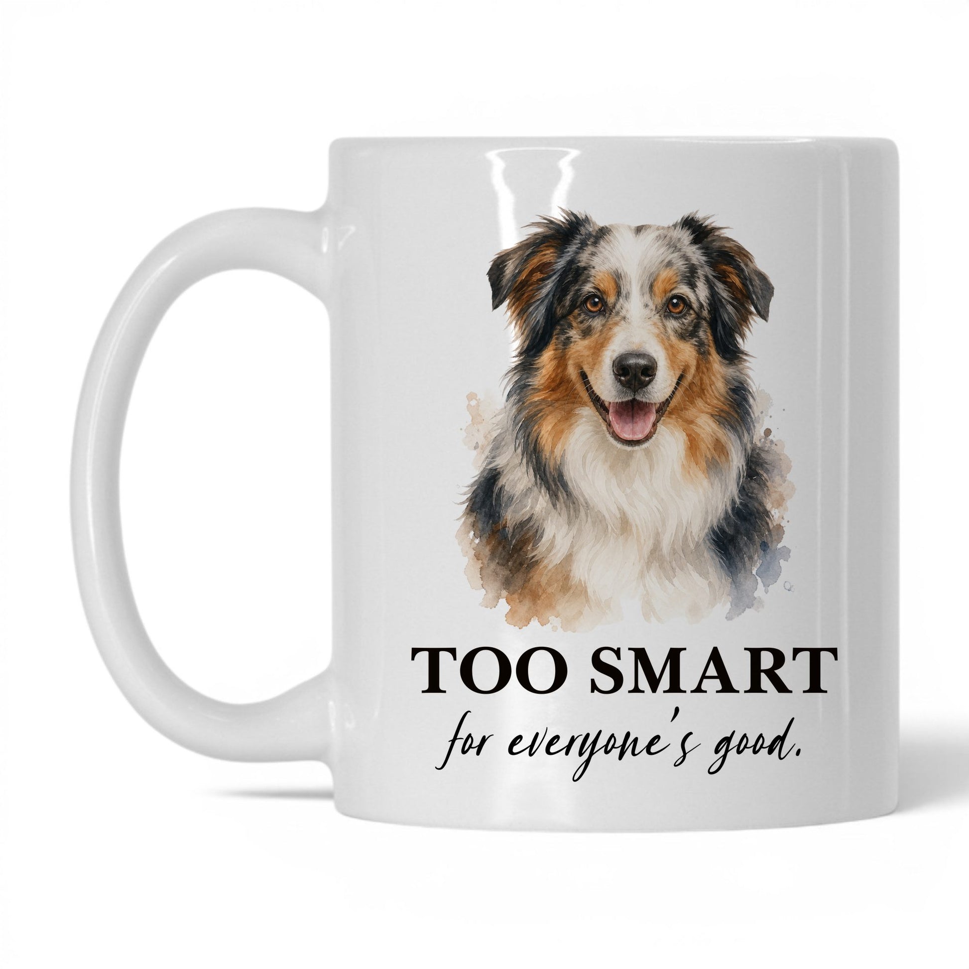 Too Smart for Everyone's Good — 11oz White coffee mug