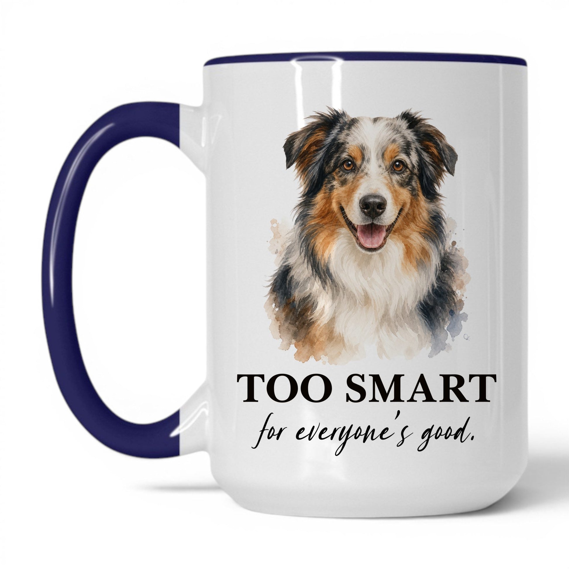 Too Smart for Everyone's Good — 15oz White Midnight Blue coffee mug