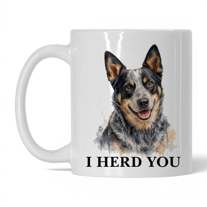 I Herd You — 11oz White coffee mug