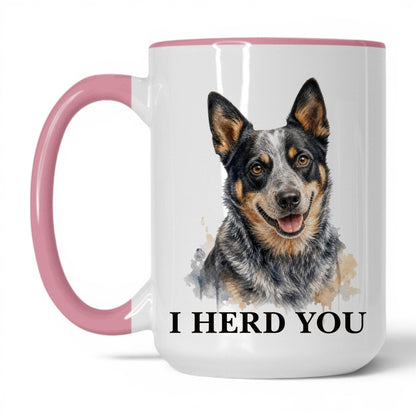 I Herd You — 15oz White Pink coffee mug