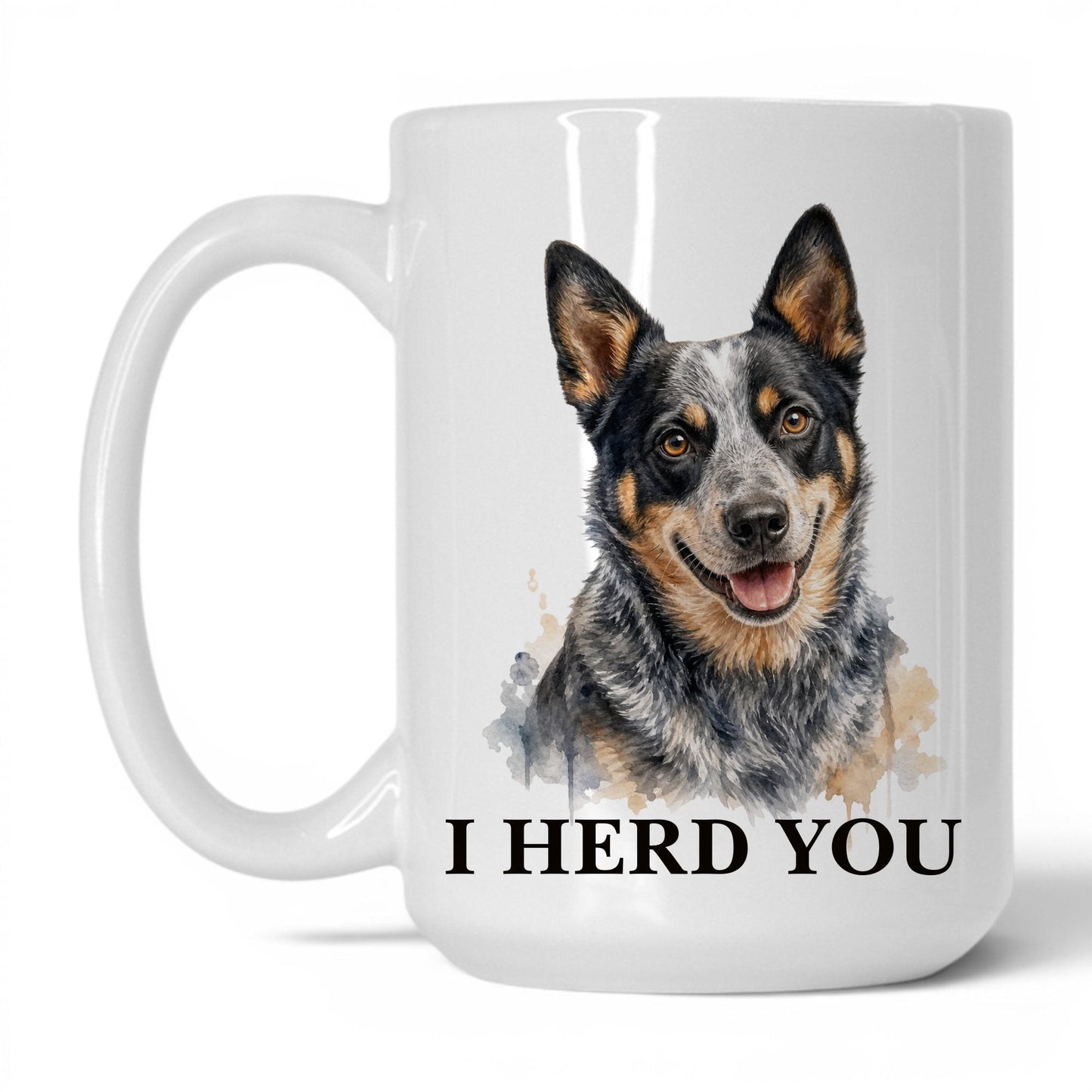 I Herd You — 15oz White coffee mug