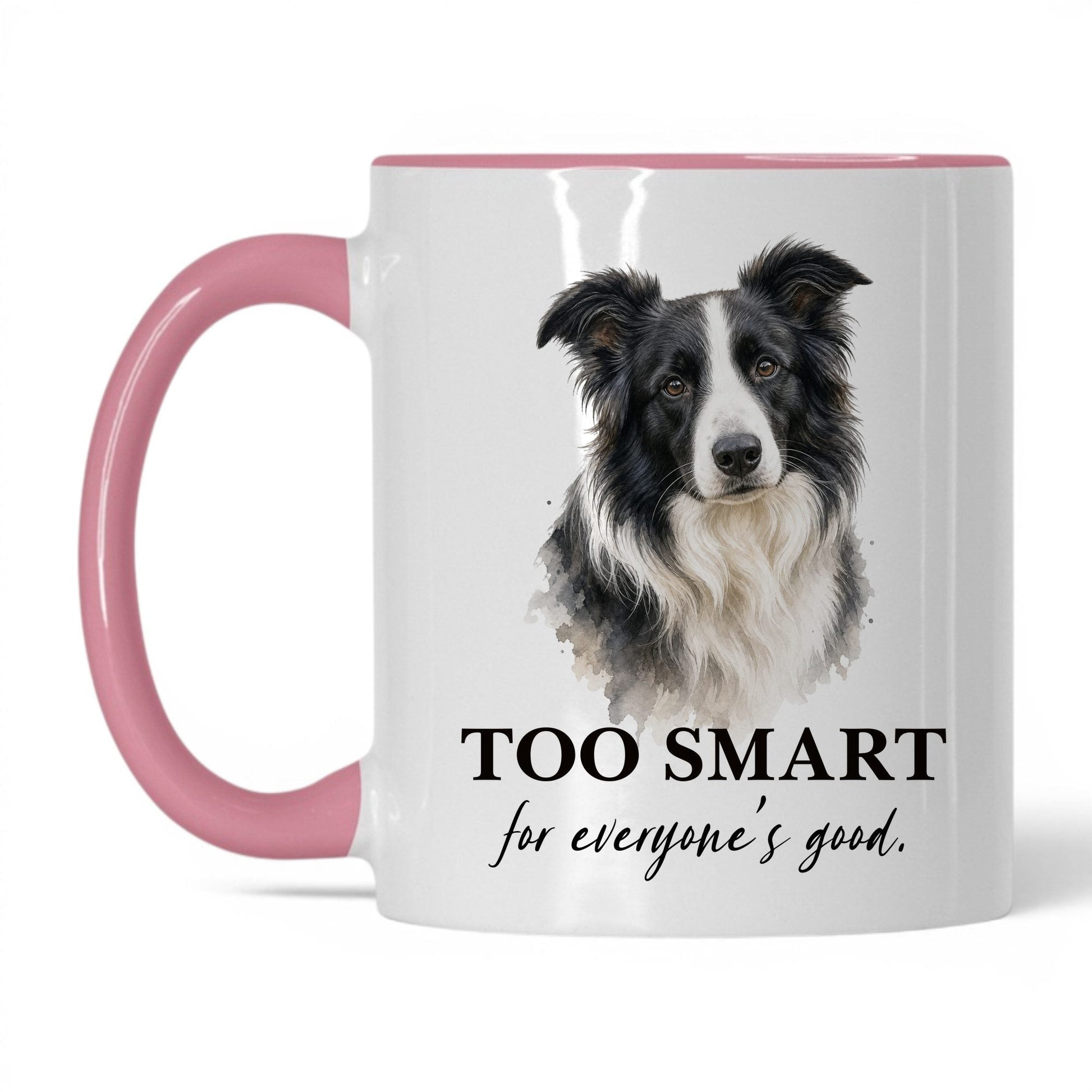 Too Smart for Everyone's Good — 11oz White Pink coffee mug