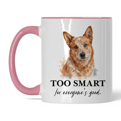 Too Smart for Everyone's Good — 11oz White Pink coffee mug
