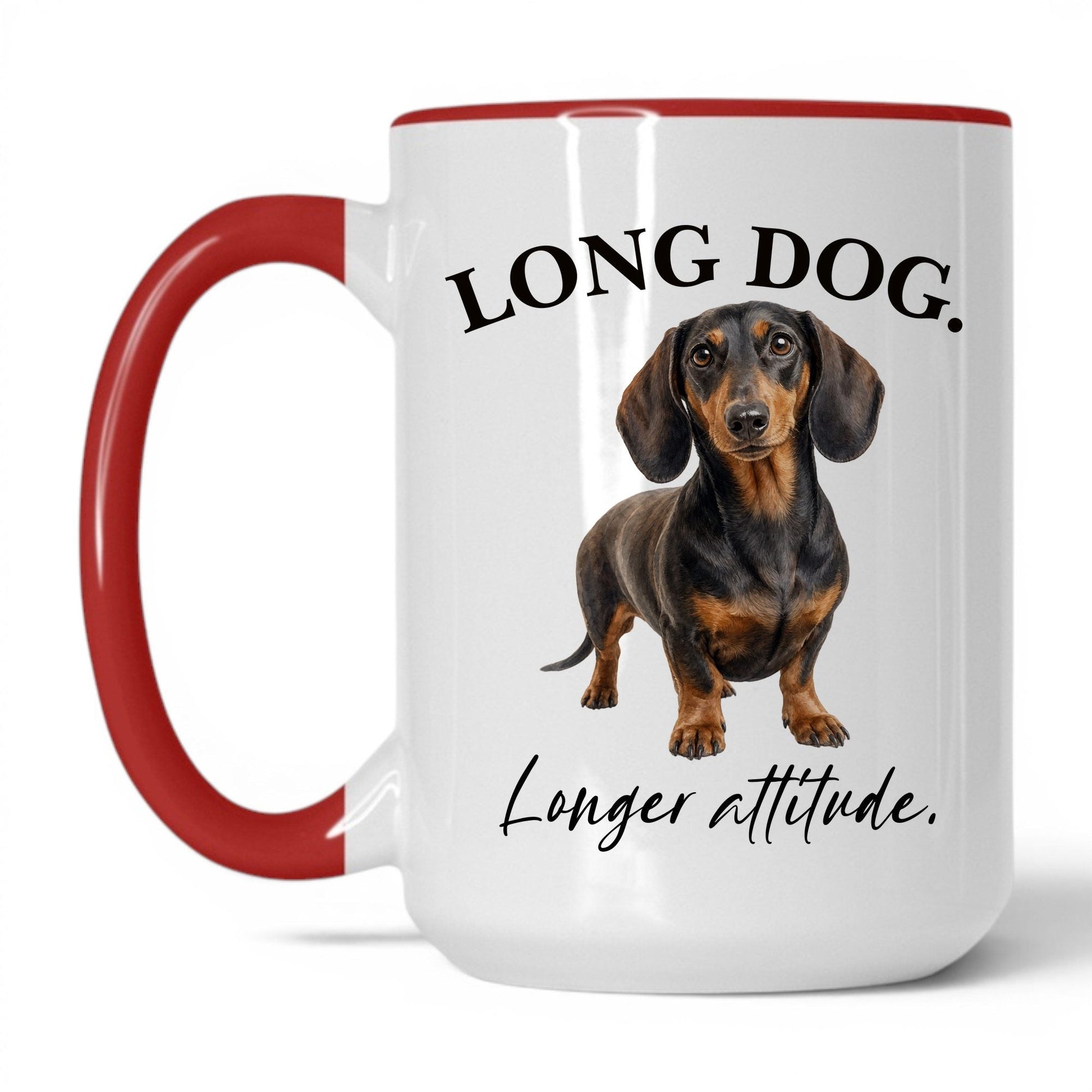 Long Dog. Longer Attitude — 15oz White Red coffee mug