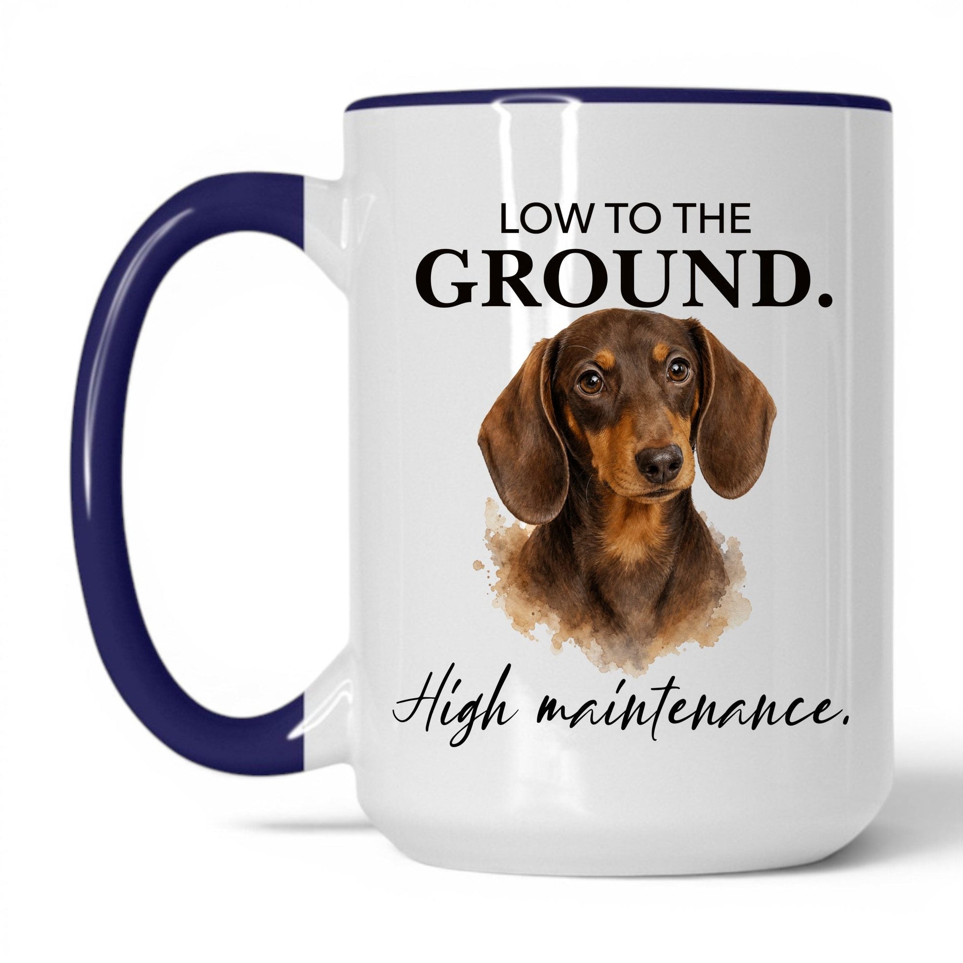Low to the Ground. High Maintenance — 15oz White Midnight Blue coffee mug