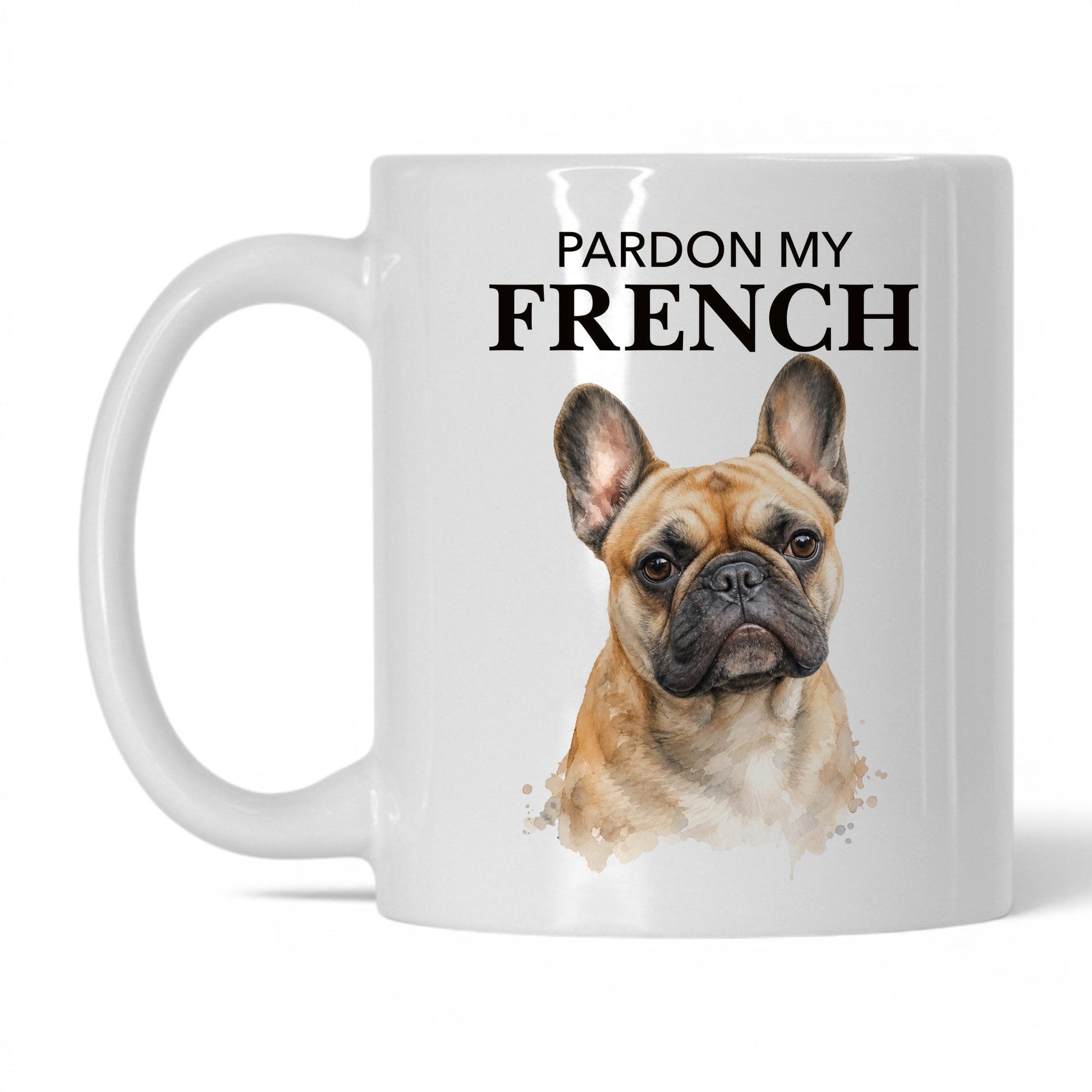 Pardon My French — 11oz White coffee mug