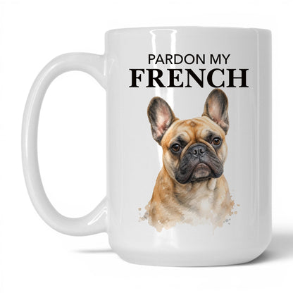 Pardon My French — 15oz White coffee mug