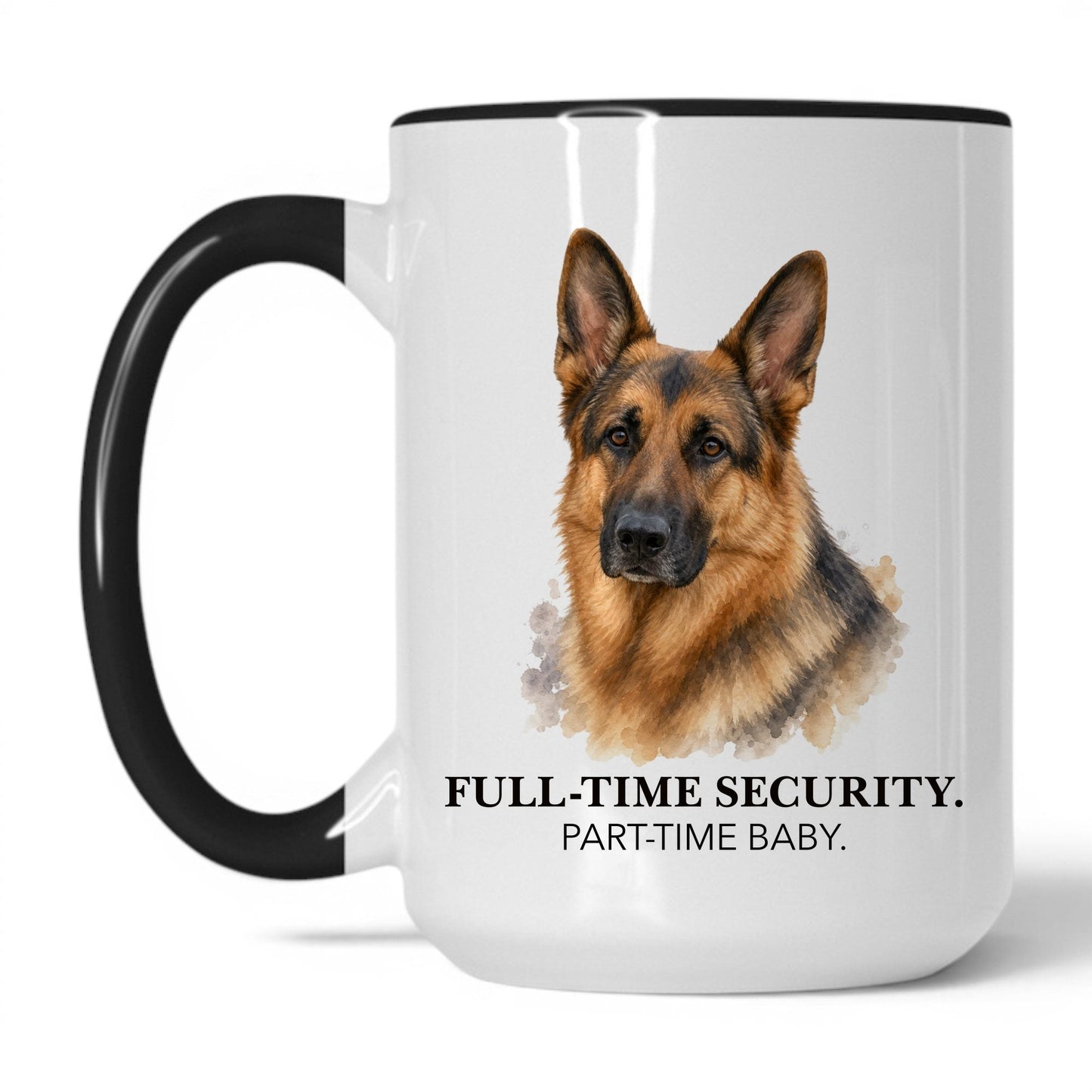 Full-Time Security. Part-Time Baby — 15oz White/Black coffee mug