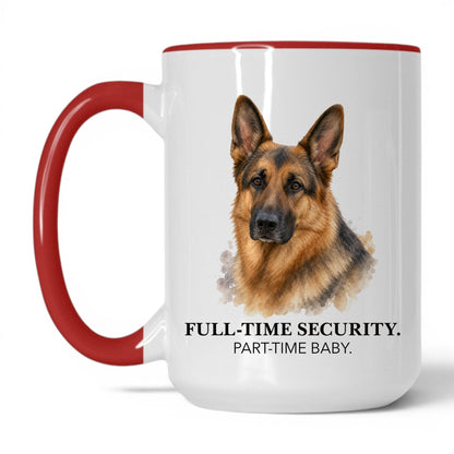 Full-Time Security. Part-Time Baby — 15oz White Red coffee mug