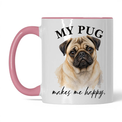 My Pug Makes Me Happy — 11oz White Pink coffee mug