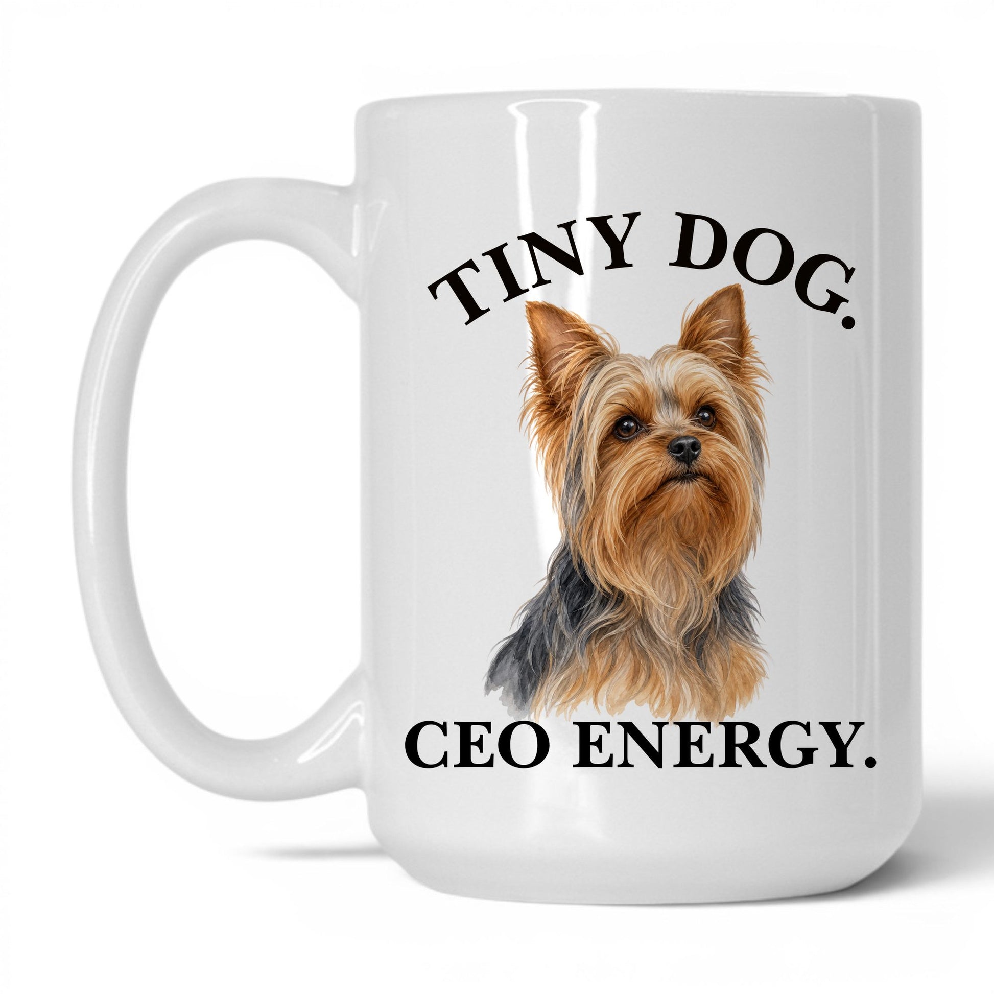 Tiny Dog. CEO Energy — 15oz White coffee mug