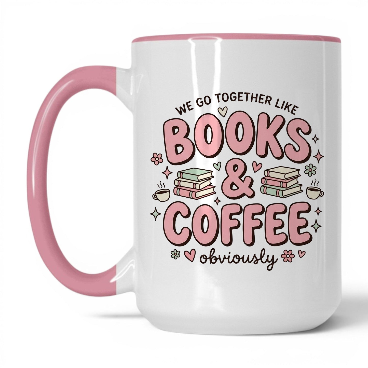 We Go Together Like Books & Coffee doodle 15oz White Pink coffee mug