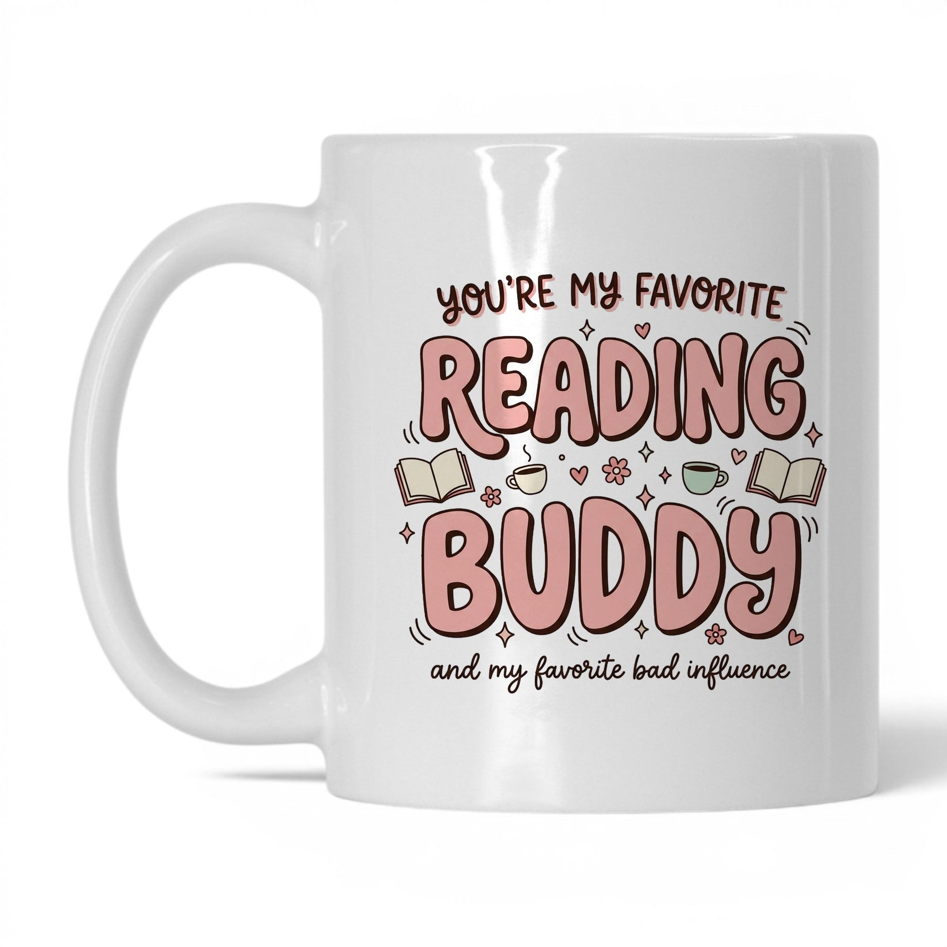 You’re My Favorite Reading Buddy doodle 11oz White coffee mug