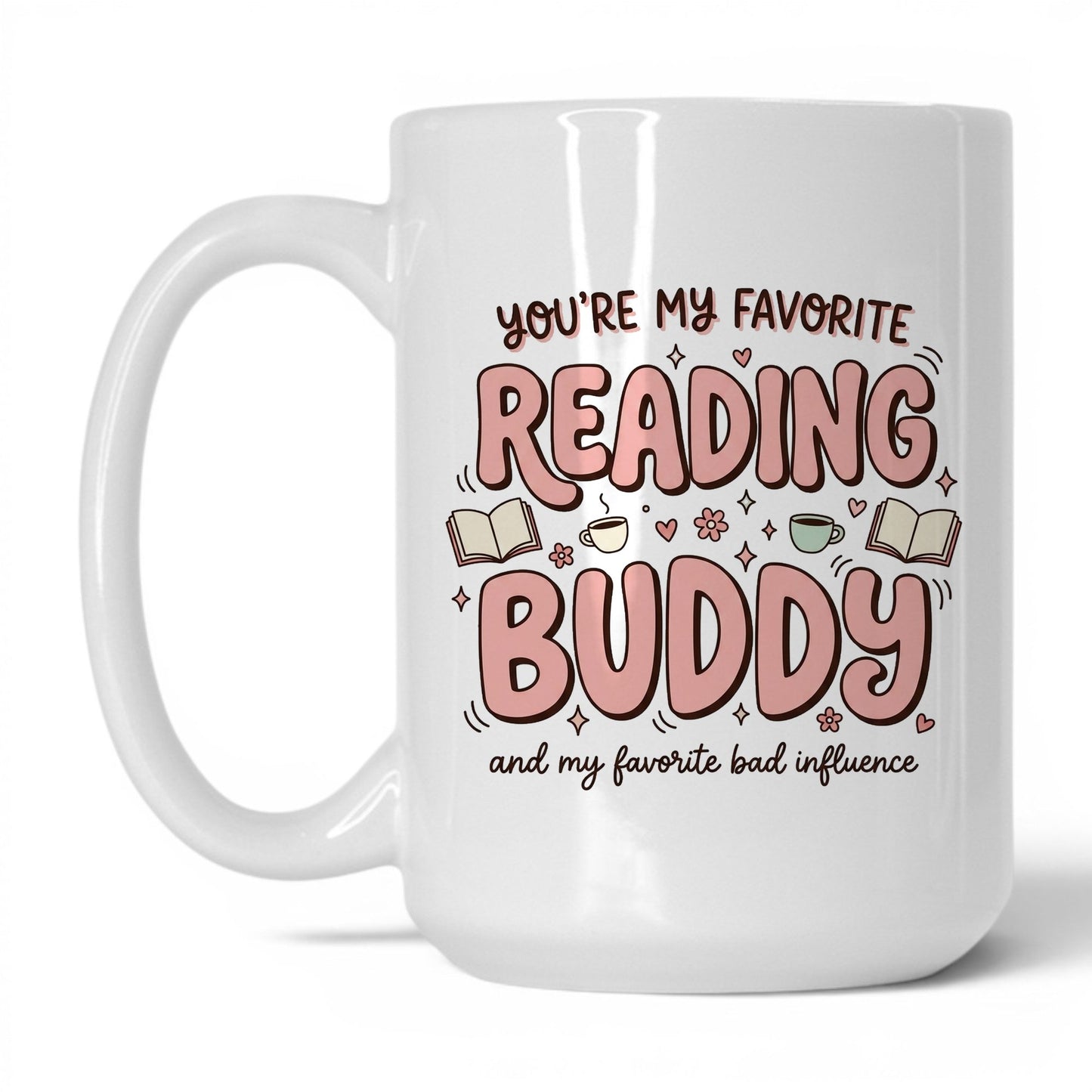 You’re My Favorite Reading Buddy doodle 15oz White coffee mug