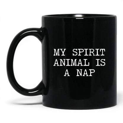My Spirit Animal Is a Nap Coffee Mug – 11oz   Black Mug